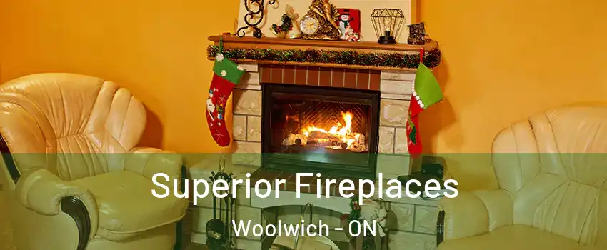 Superior Fireplaces Woolwich - ON