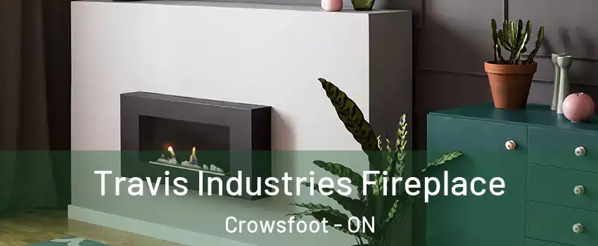 Travis Industries Fireplace Crowsfoot - ON