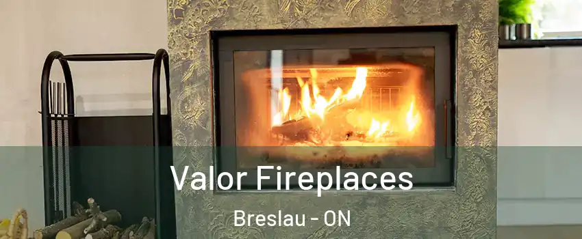 Valor Fireplaces Breslau - ON