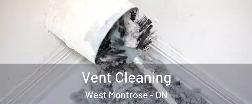  Vent Cleaning West Montrose - ON