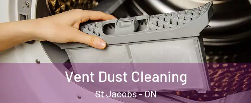 Vent Dust Cleaning St Jacobs - ON