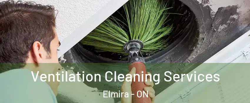 Ventilation Cleaning Services Elmira - ON