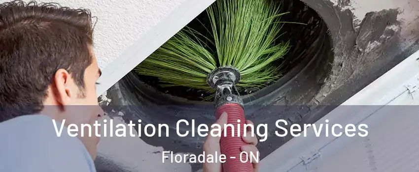 Ventilation Cleaning Services Floradale - ON