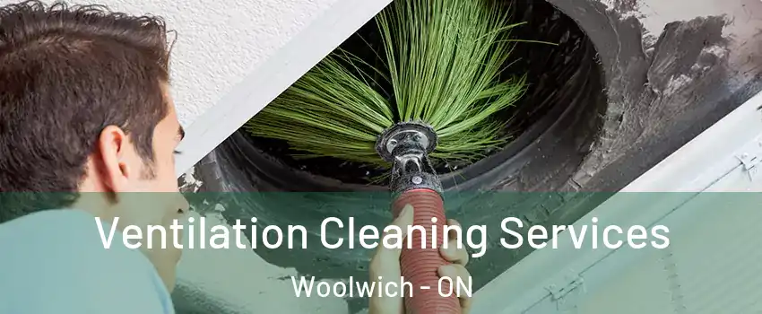 Ventilation Cleaning Services Woolwich - ON