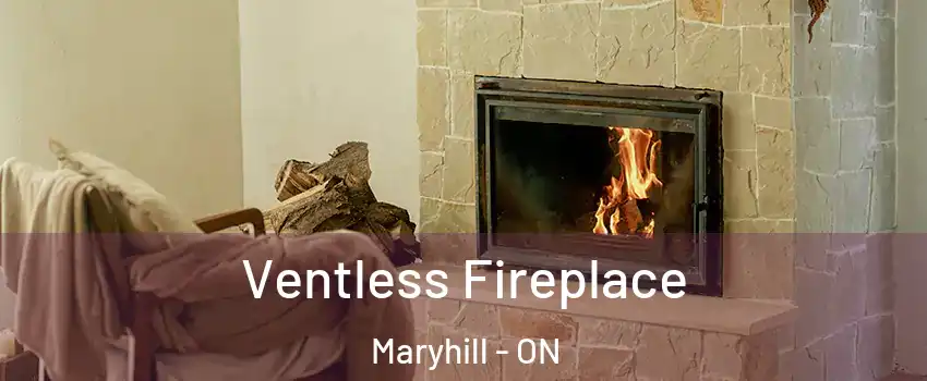 Ventless Fireplace Maryhill - ON