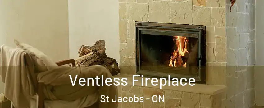 Ventless Fireplace St Jacobs - ON