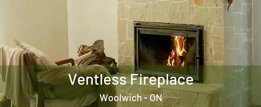 Ventless Fireplace Woolwich - ON
