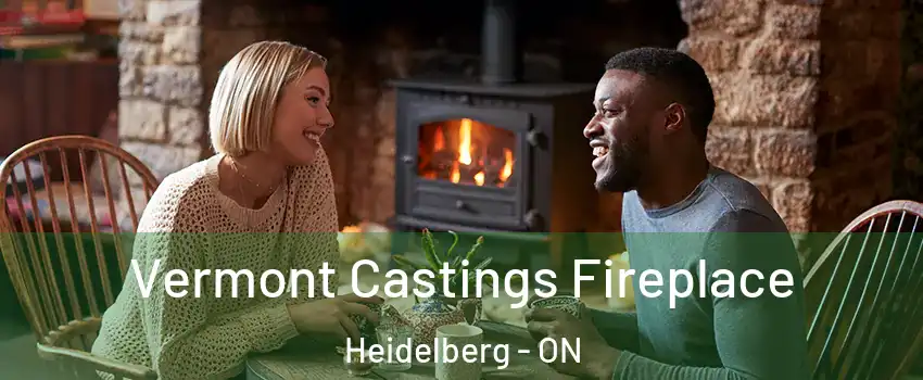 Vermont Castings Fireplace Heidelberg - ON