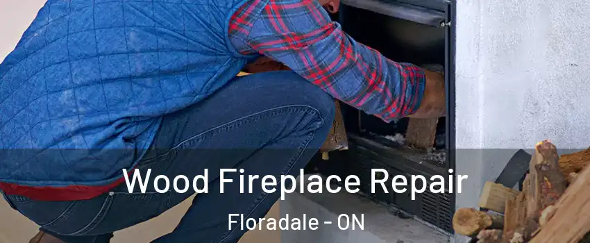 Wood Fireplace Repair Floradale - ON
