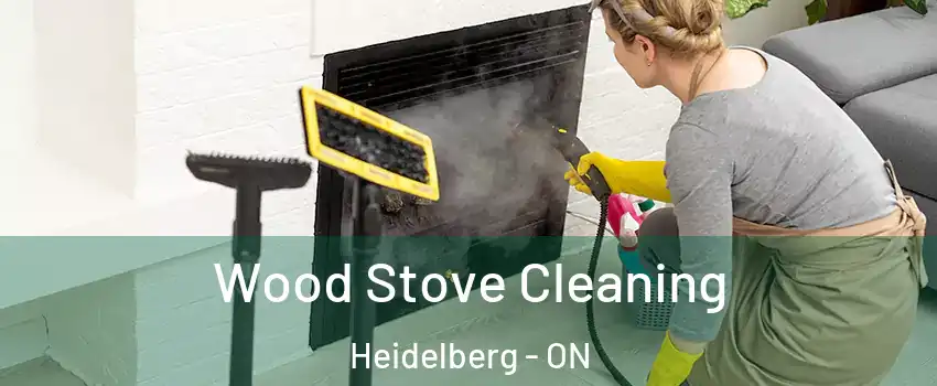 Wood Stove Cleaning Heidelberg - ON
