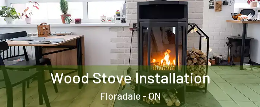Wood Stove Installation Floradale - ON