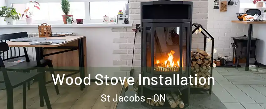 Wood Stove Installation St Jacobs - ON