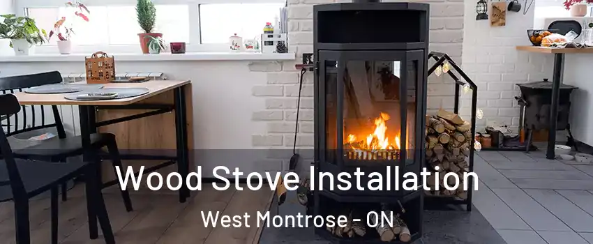 Wood Stove Installation West Montrose - ON