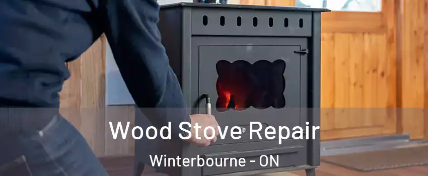 Wood Stove Repair Winterbourne - ON