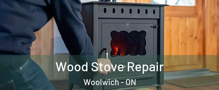 Wood Stove Repair Woolwich - ON